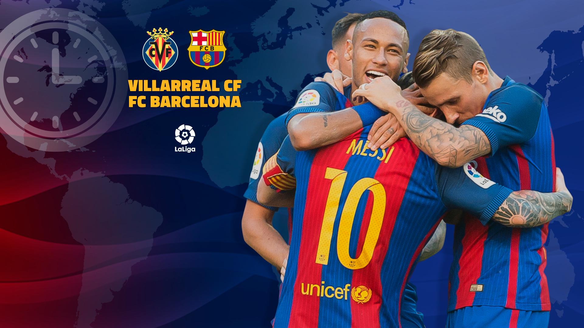 When and where to watch Villarreal v FC Barcelona