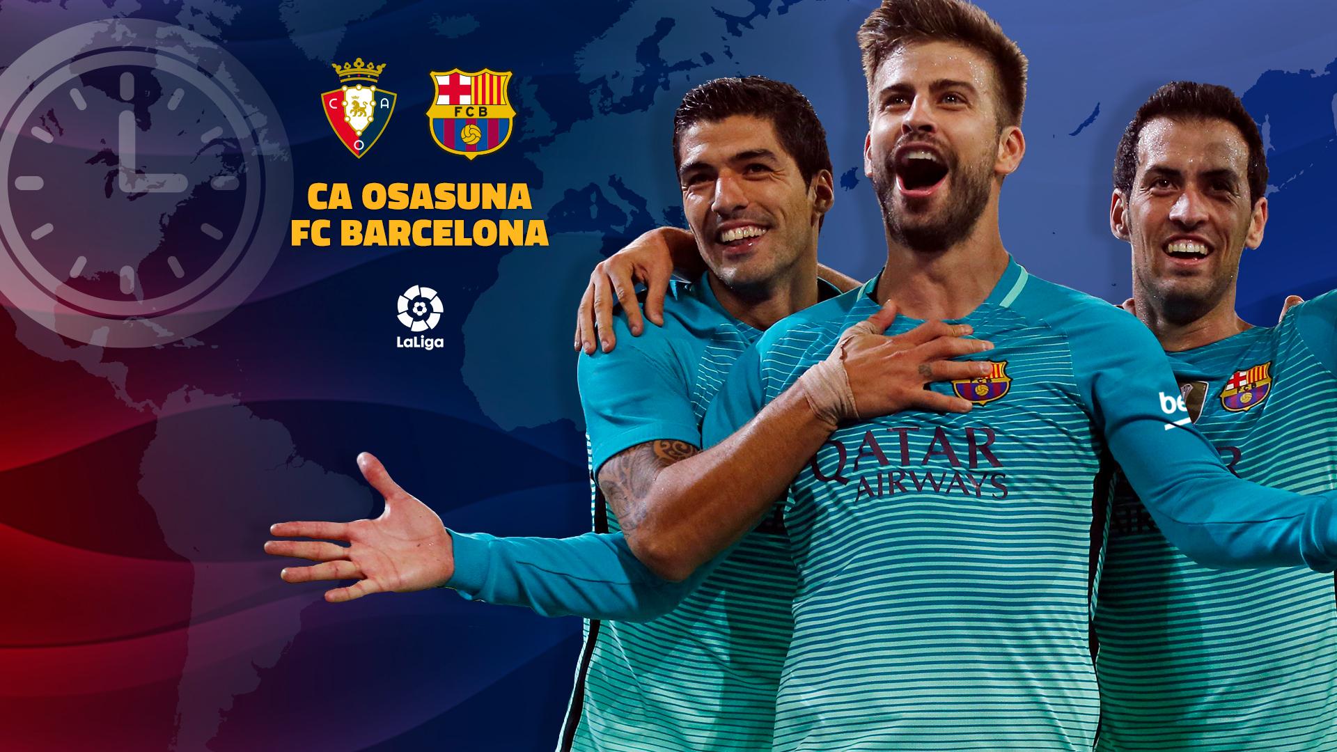 When And Where To Watch Osasuna V FC Barcelona