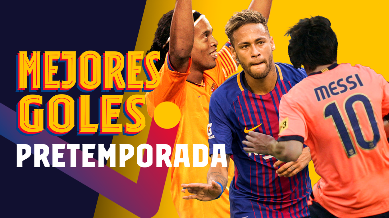 Los Mejores Goles De Las últimas Pretemporadas