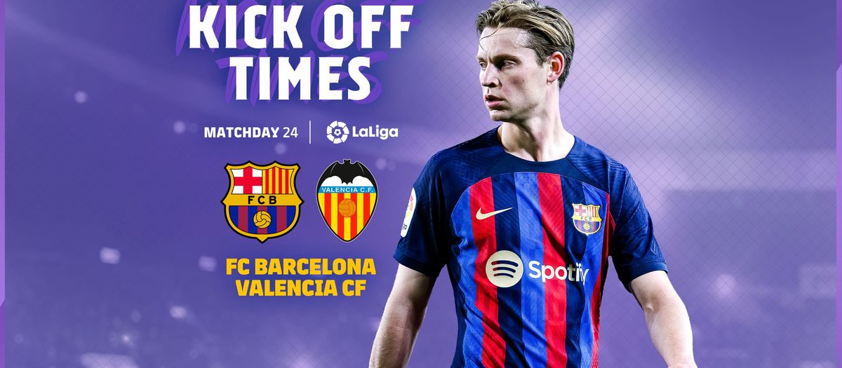 When and where to watch FC Barcelona v Valencia