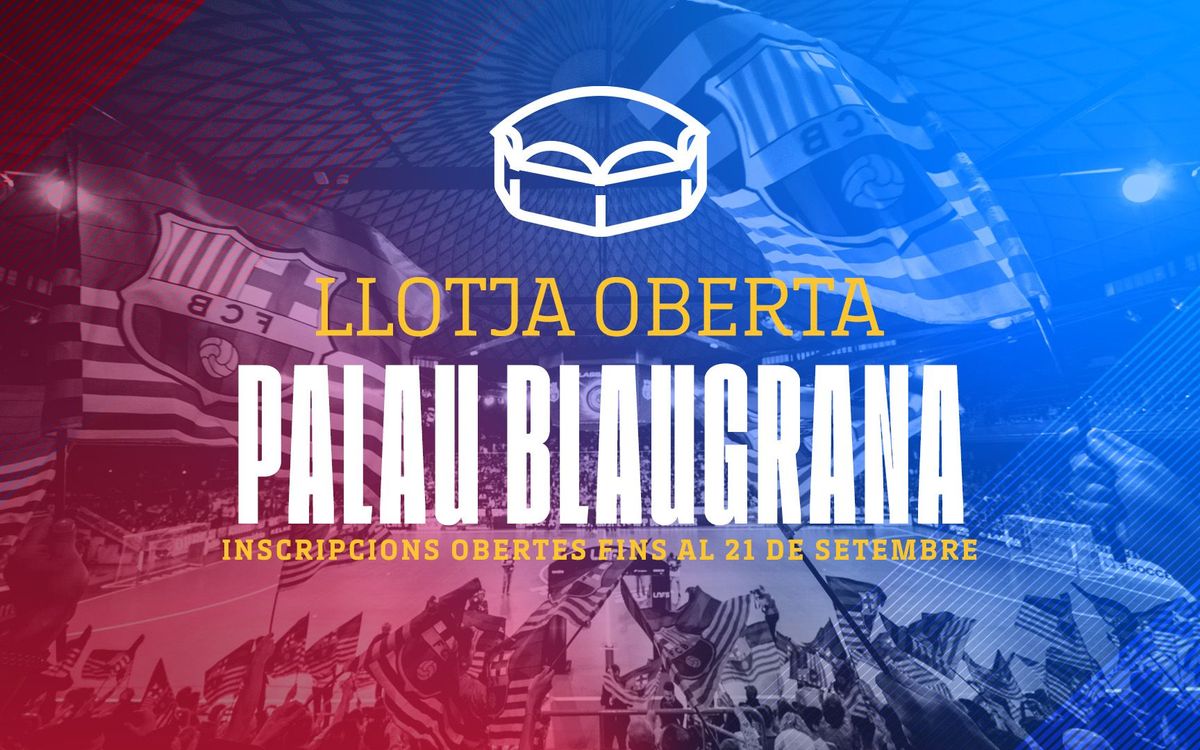 Llotja Oberta al Palau Blaugrana per a socis i sòcies