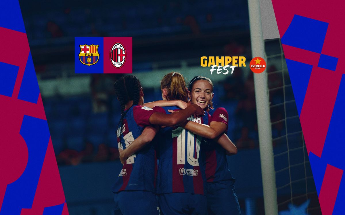 AC Milan the opponents in the women’s Joan Gamper trophy