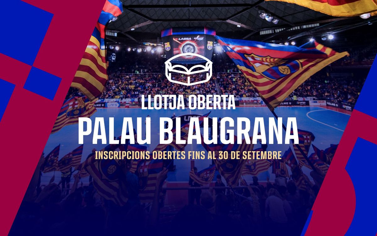 Llotja Oberta al Palau Blaugrana per a socis i sòcies