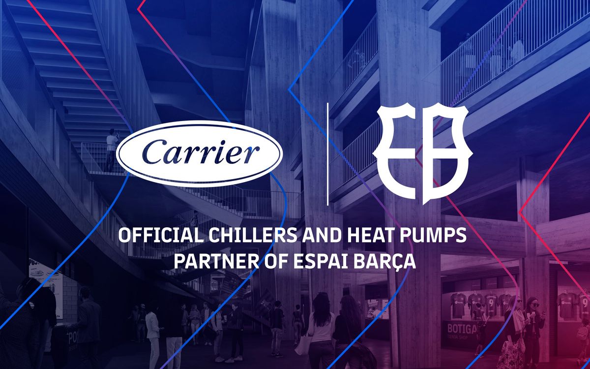 El FC Barcelona y Carrier firman un acuerdo para ofrecer la mejor climatización en el futuro Spotify Camp Nou