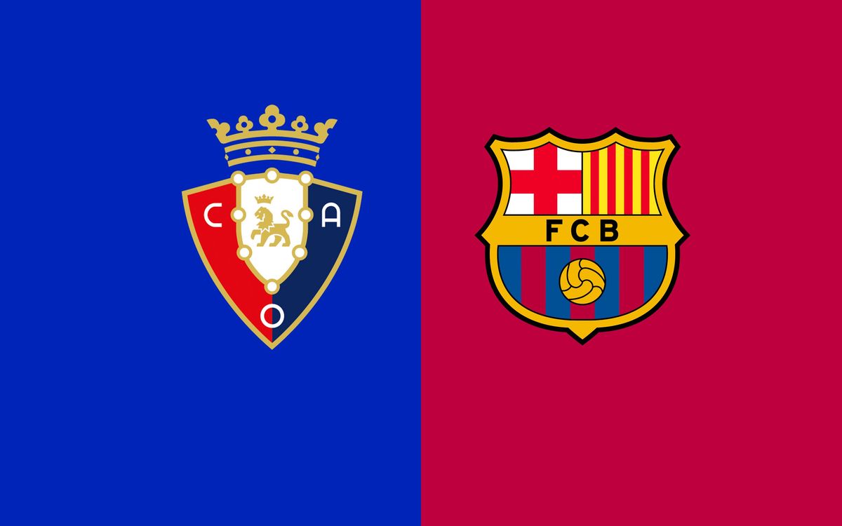 When and where to watch Osasuna v FC Barcelona