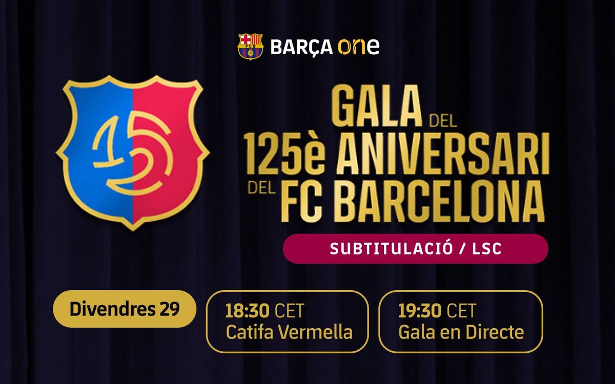 La Gala del 125è aniversari, amb subtitulació i interpretació en Llengua de Signes