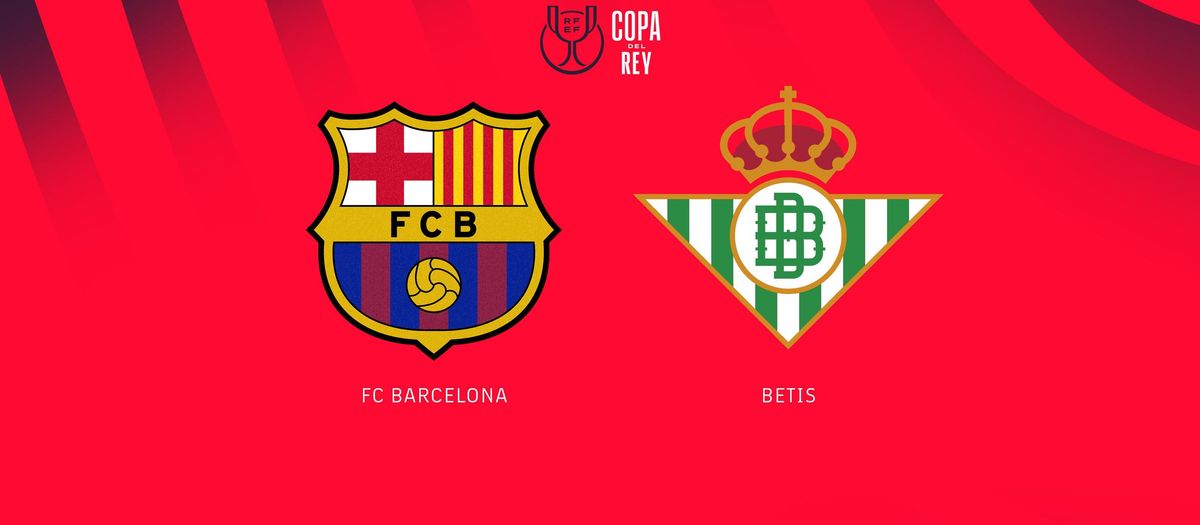 Real Betis the Copa del Rey round of 16 opponents