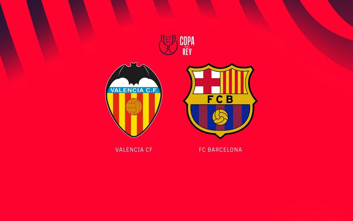 FC Barcelona to face Valencia in the Copa del Rey quarter-finals